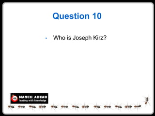 Question 10

•   Who is Joseph Kirz?
 