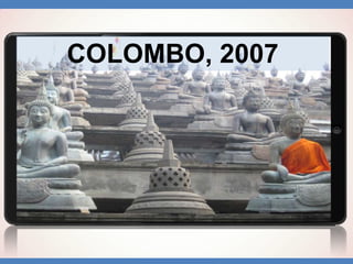 COLOMBO, 2007

 