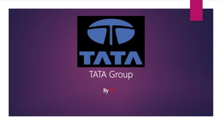 TATA Group
By V
 