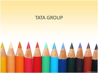 TATA GROUP
 