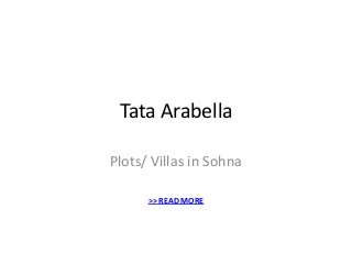 Tata Arabella
Plots/ Villas in Sohna
>> READ MORE
 