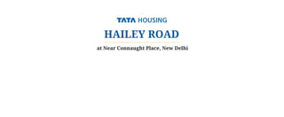 3 & 4 BHK ULTRA LUXURY CONDOMINIUMS
HAILEY ROAD
at Near Connaught Place, New Delhi
 