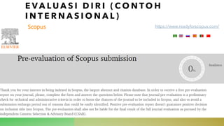 E V A L U A S I D I R I ( C O N T O H
I N T E R N A S I O N A L )
https://www.readyforscopus.com/
https://www.readyforscopus.com/
 