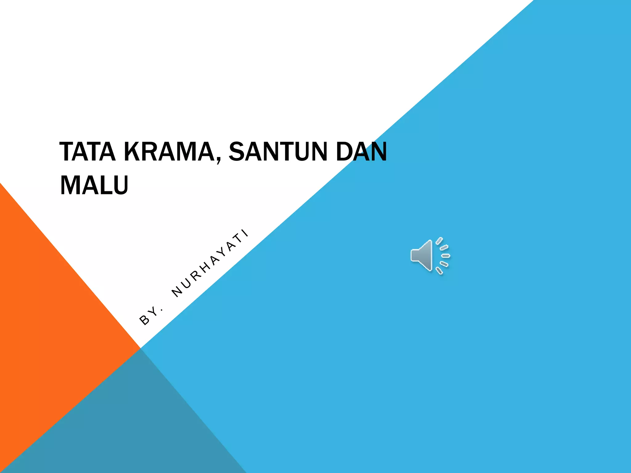 Tata Krama, Santun dan Malu.pptx