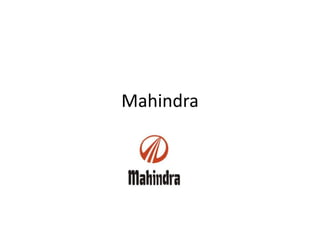 Mahindra
 