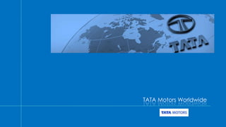 TATA Motors Worldwide
 