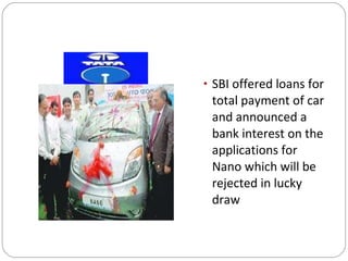 SBI offered loans for total payment of car and announced a bank interest on the applications for Nano which will be rejected in lucky draw  