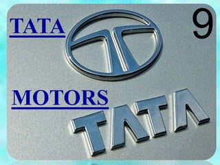 TATA
MOTORS
9
 