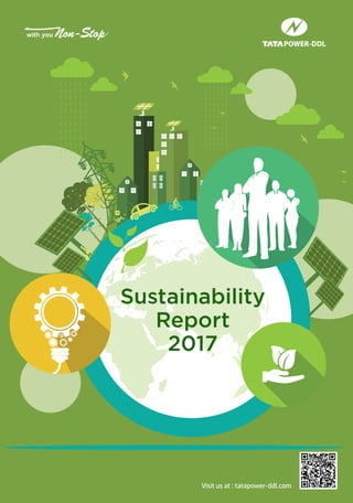 Sustainability Report 2016-17
i
Sustainability
Report
2017
Visit us at : tatapower-ddl.com
 