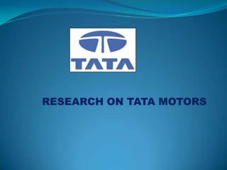 RESEARCH ON TATA MOTORS 