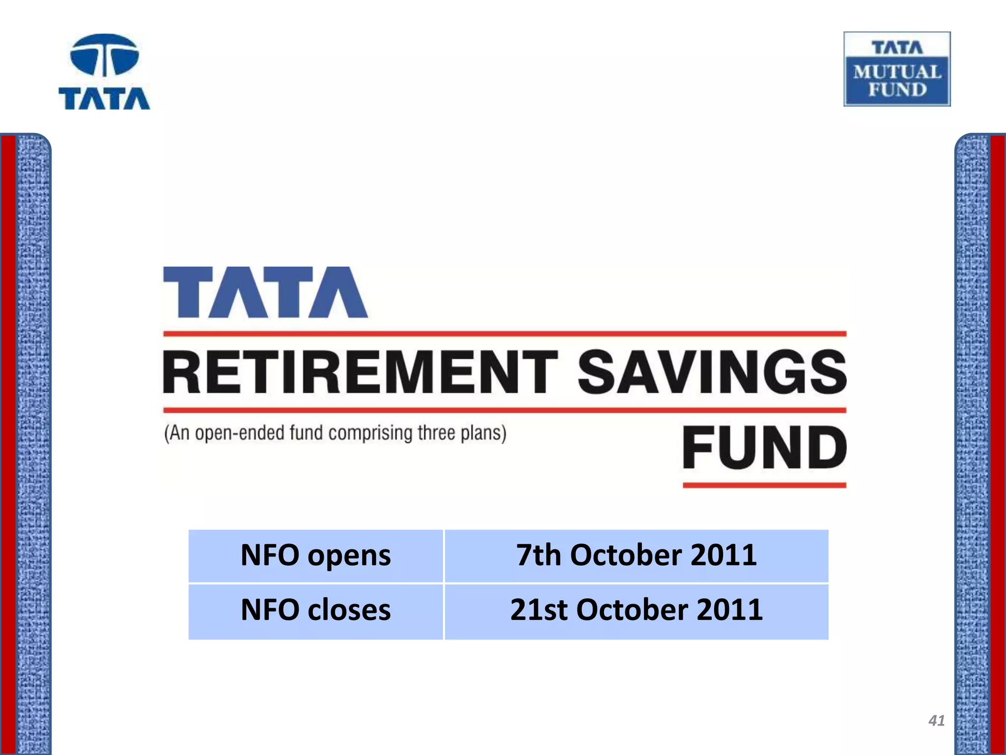 NFO opens    7th October 2011
NFO closes   21st October 2011


                                 41
 