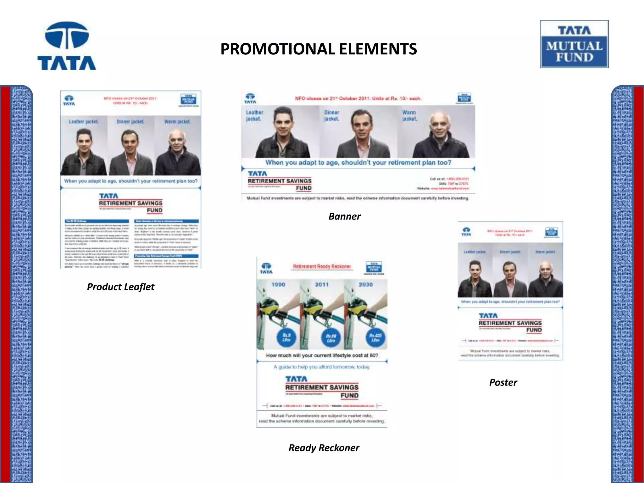PROMOTIONAL ELEMENTS




                               Banner




Product Leaflet




                                         Poster




                        Ready Reckoner
 