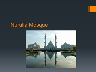 Nurulla Mosque
 