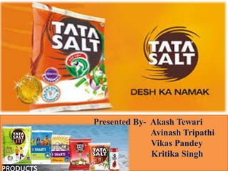 Presented By- Akash Tewari
Avinash Tripathi
Vikas Pandey
Kritika Singh
 