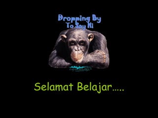 Selamat Belajar…..

 