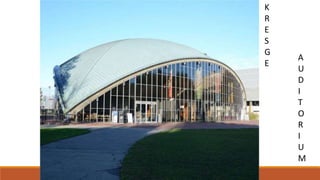 .
K
R
E
S
G
E
A
U
D
I
T
O
R
I
U
M
 