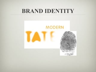 BRAND IDENTITY
 