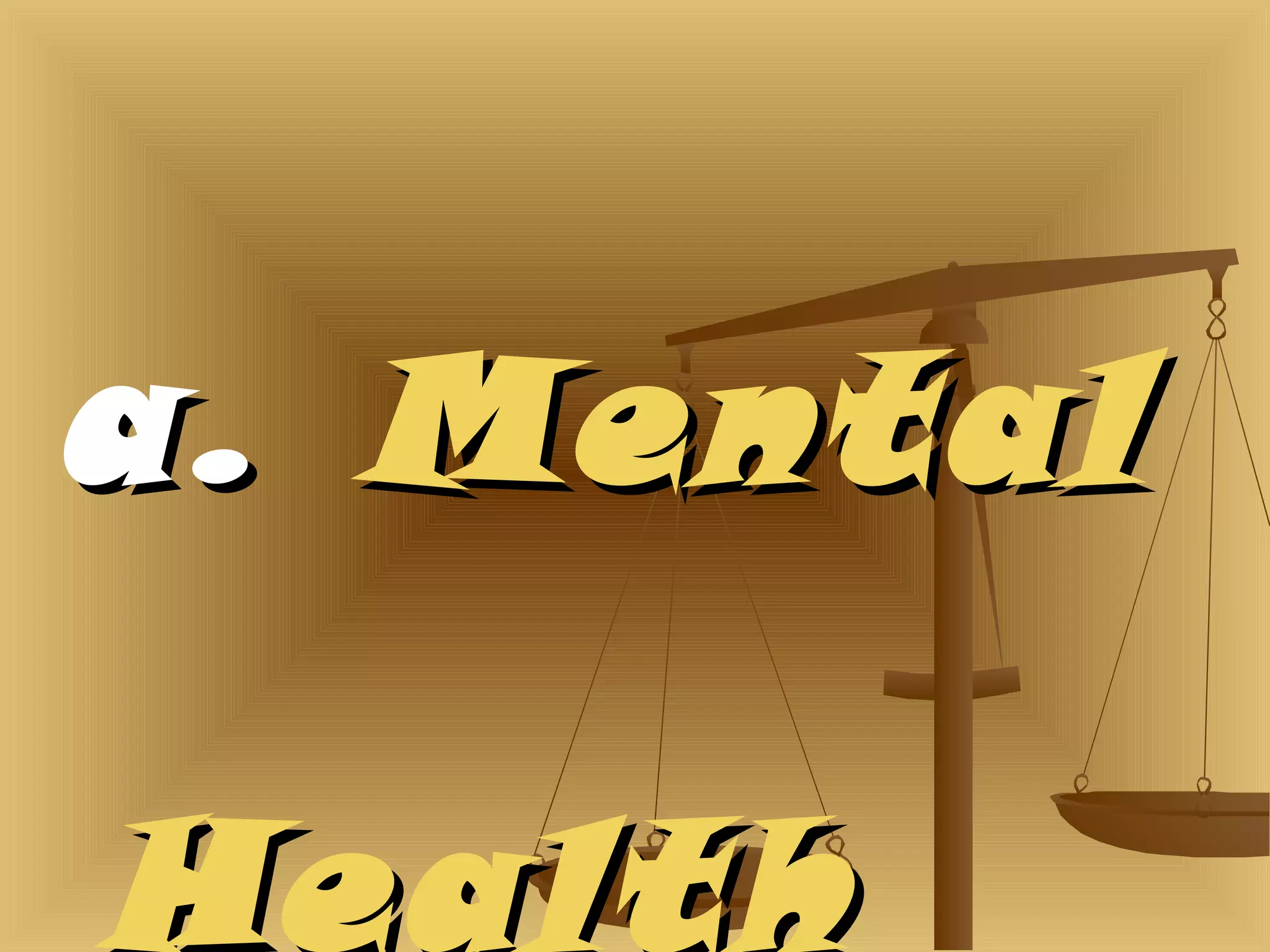 a.a. MentalMental
Health
 