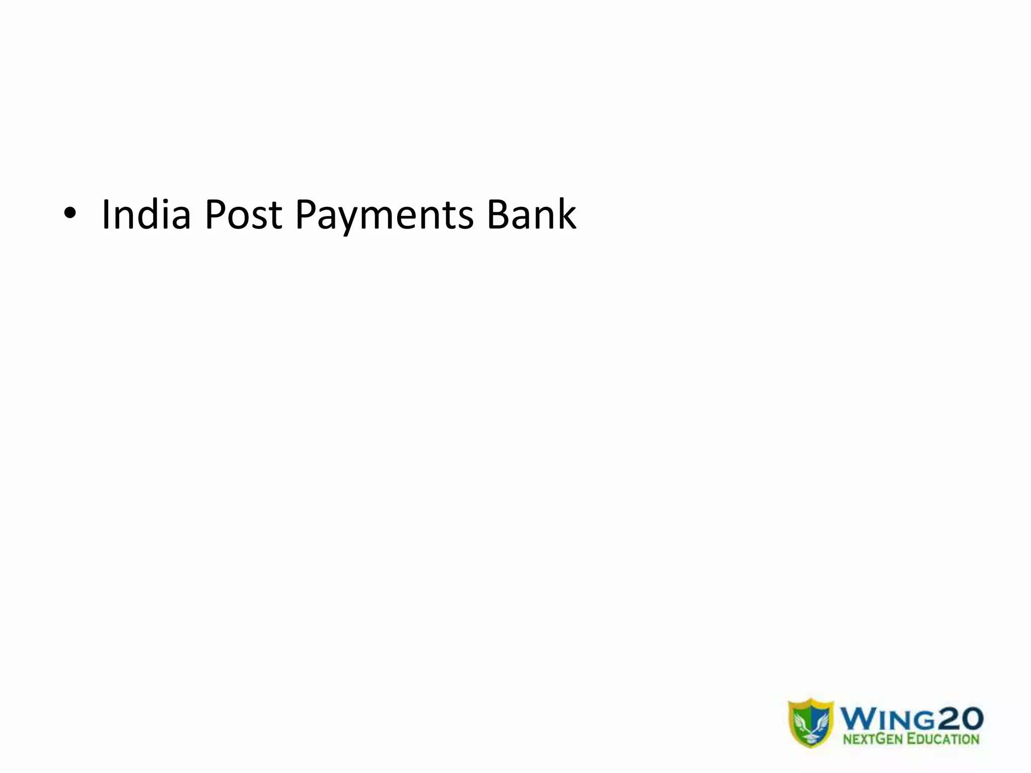 • India Post Payments Bank
 