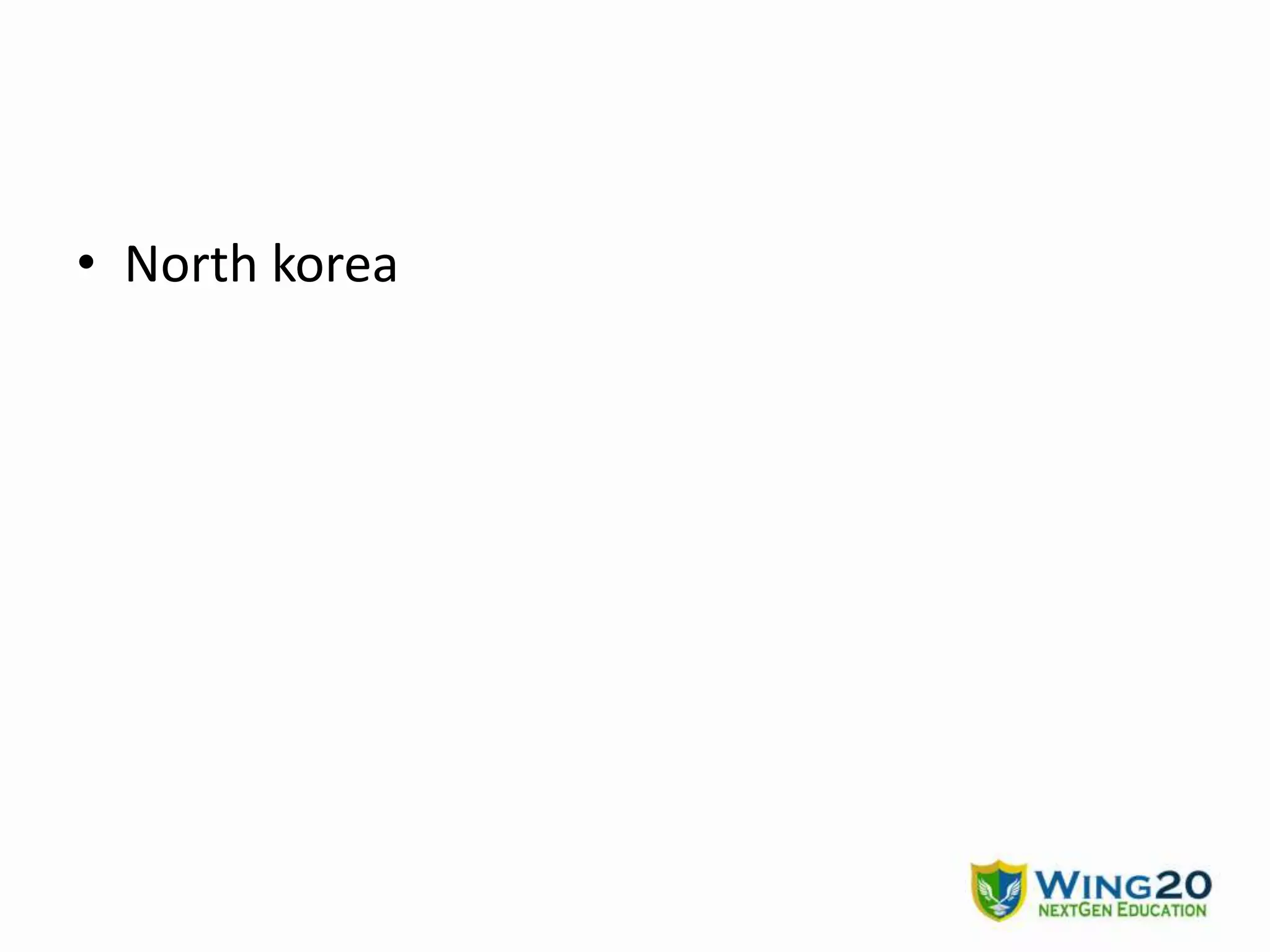 • North korea
 
