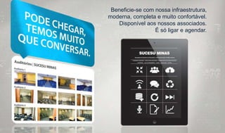 Beneficie-se com nossa infraestrutura,
moderna, completa e muito confortável.
    Disponível aos nossos associados.
                  É só ligar e agendar.
 