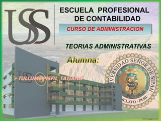 ESCUELA PROFESIONAL
DE CONTABILIDAD
CURSO DE ADMINISTRACIONCURSO DE ADMINISTRACION
 