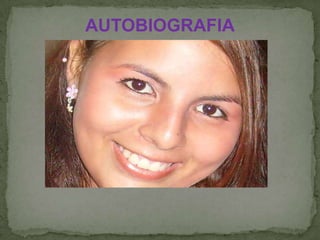 AUTOBIOGRAFIA
 