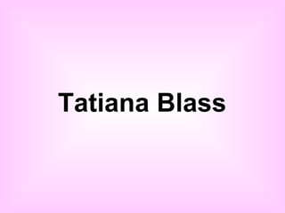 Tatiana Blass 