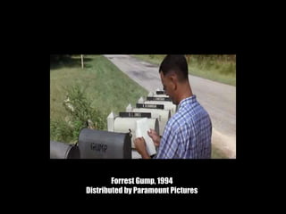 Forrest Gump, 1994
Distributed by Paramount Pictures
 