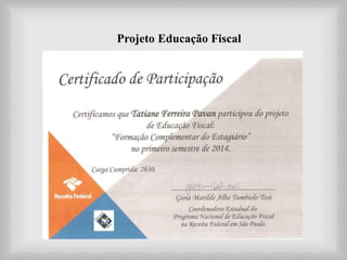 Projeto Educação Fiscal
 