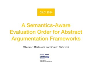 A Semantics-Aware Evaluation Order for Abstract Argumentation ...