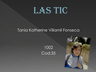 Tania Katherine Villamil Fonseca



             1002
            Cod:35
 