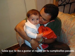 Sabia que te iba a gustar el regalo en tu cumpleaños pasado 