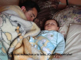 Que ricos motocitos a tu lado, ¡Como los extraño! 