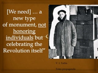 V. I. Tatlin

Totes propaganda
 