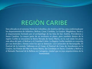 DiablurasREGIÒN ORINOQUIA Deriva su nombre por constituir con los ríos que nacen en sus montañas y recorren su territorio una cuenca importante del río Orinoco, que establece los limites de Colombia con Venezuela en los 268 kilómetros en los cuales comparten su recorrido.El llanero es la subcultura colombiana dominante en la región y de particularidades bien distinguibles. El llanero es trabajador, dedicado a la crianza de ganado (el vaquero por excelencia de Colombia) dada la inmensidad de las llanuras que permiten criar el mejor ganado del país.[Su música, sus leyendas, su vivienda, el llanero utiliza un traje fresco, liviano y sencillo. A través del tiempo han existido diferentes tipos de trajes por la presencia de culturas foráneos y los avances en los tejidos, pero actualmente es como se describe al comienzo. El vestido con el que se baila el joropo (danza tradicional llanera)