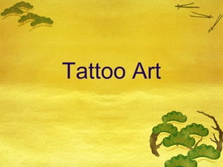 Tattoo Art
 