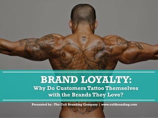 Brand Loyalty: Why Do Customers Get Brand Tattoos?
