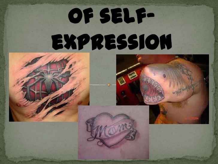 Tattoos A Means Of Self Expression Tattoos A Means Of Self Expression
