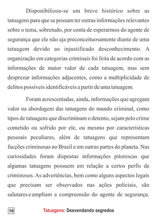 .

10   Tatuagens: Desvendando segredos
 