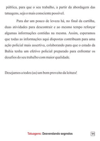 Tatuagens: Desvendando segredos   11
 