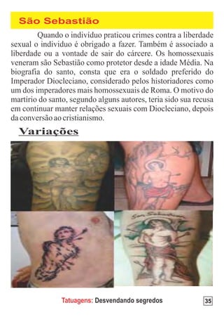 São Sebastião




Variações




      Tatuagens: Desvendando segredos   35
 