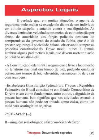 Aspectos Legais




 Tatuagens: Desvendando segredos   61
 