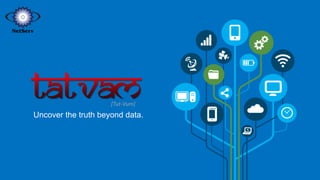 [Tut-Vum]
Uncover the truth beyond data.
 