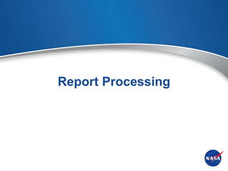 Report Processing
 