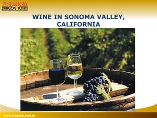 WINE IN  SONOMA VALLEY, CALIFORNIA 