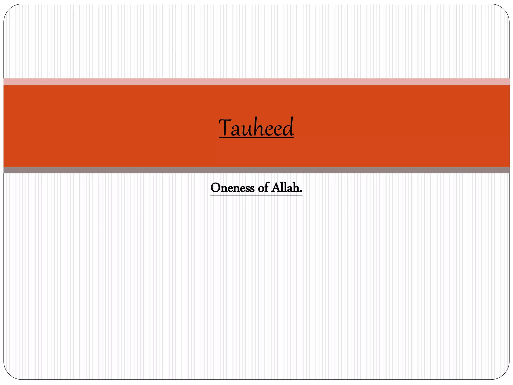 Tuheed U Tauheed(Oneness of Allah) presentation by Nayab Siddiqui | PPT