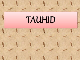 TAUHID
 