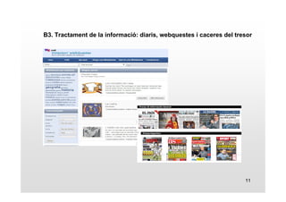B3. Tractament de la informació: diaris, webquestes i caceres del tresor 
11 
 