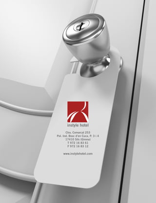 instyle hotel
Ctra. Comarcal 253
Pol. Ind. Bosc d’en Cuca, P. 3 i 4
17410 Sils (Girona)
T 972 16 83 61
F 972 16 83 12
www.instylehotel.com
 